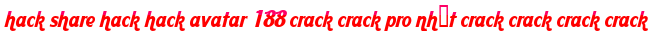 hack share hack hack avatar 188 crack crack pro nhất crack crack crack crack moi